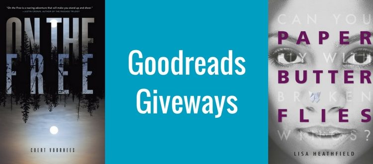Free Teen Books! YA Goodreads Giveaways