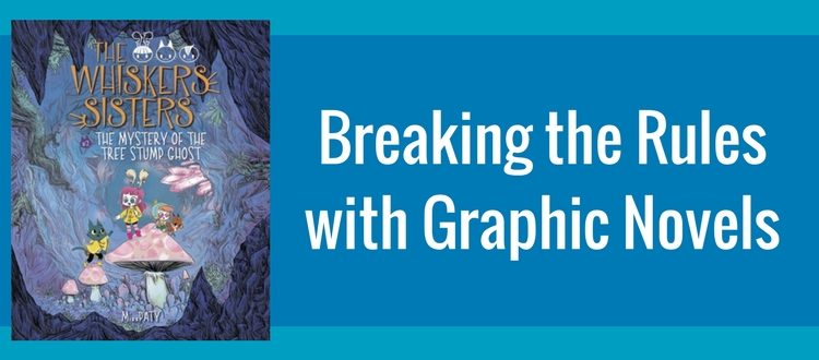 Breaking the Rules with Graphic Novels