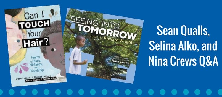 Poetry, Race, and Art: A Conversation with Selina Alko, Sean Qualls, and Nina Crews