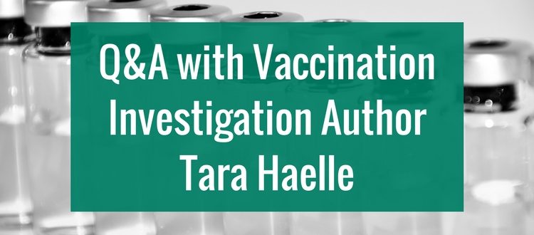Vaccination Investigation: Meet Journalist and YA Nonfiction Author Tara Haelle