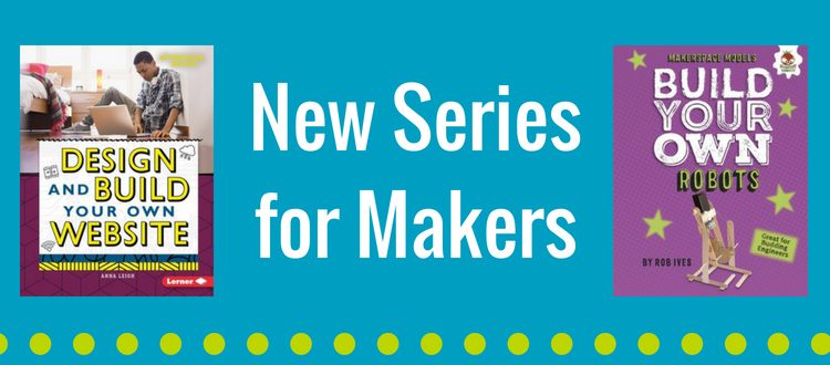 3 New Series for Makers