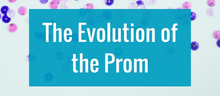 The Evolution of the Prom
