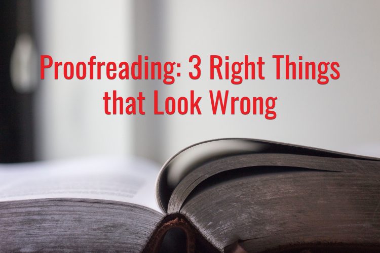 3 Right Things that Look Wrong
