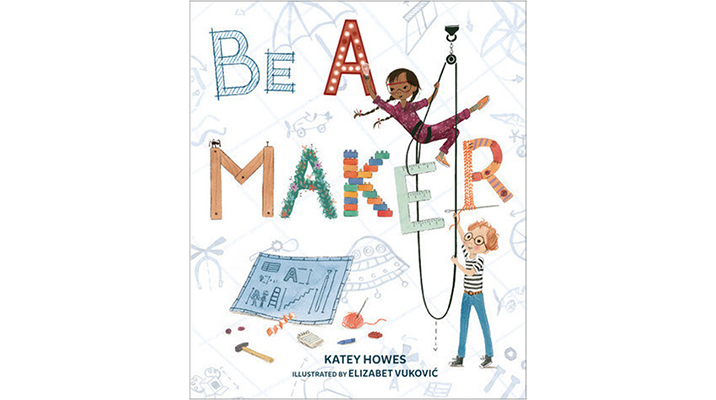 Video: Be a Maker Author Katey Howes