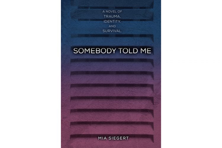 A Book Trailer, Podcast, and Mia Siegert’s Playlist for Somebody Told Me