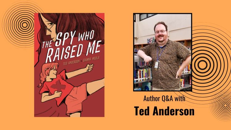 The Spy Who Raised Me: An Interview with Author Ted Anderson