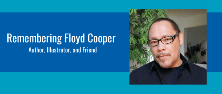 Unparalleled: Floyd Cooper, A Literary Remembrance