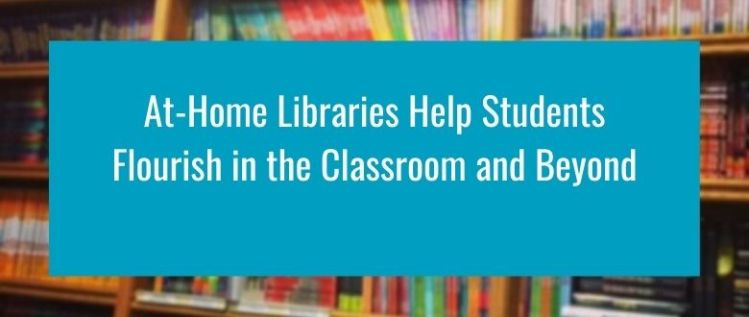 Build At-Home Libraries and Build Brighter Futures