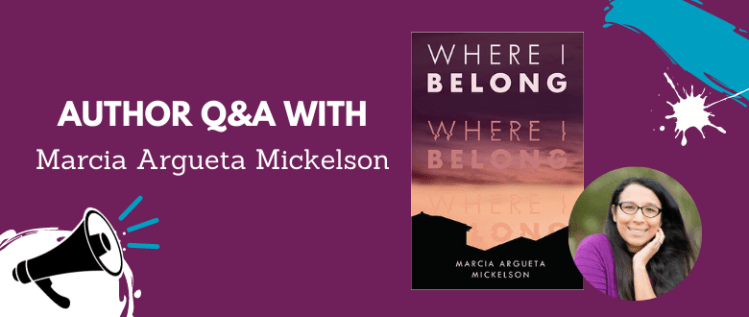 Where I Belong: an Interview with Marcia Argueta Mickelson