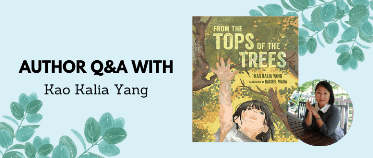 From the Tops of the Trees: An Interview with Author Kao Kalia Yang