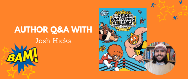 Glorious Wrestling Alliance: An Interview with Cartoonist Josh Hicks