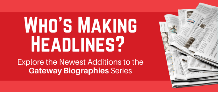 Who’s Making Headlines in 2022? New Releases for Your Biography Collection
