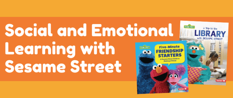 Social and Emotional Learning with Sesame Street