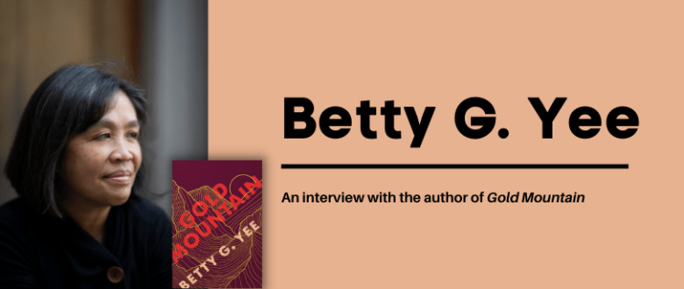 Gold Mountain: An Interview with Author Betty G. Yee