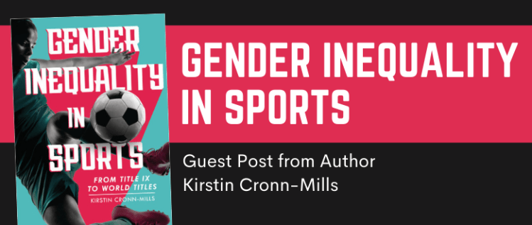Gender Inequality in Sports: Guest Post from Author Kirstin Cronn-Mills