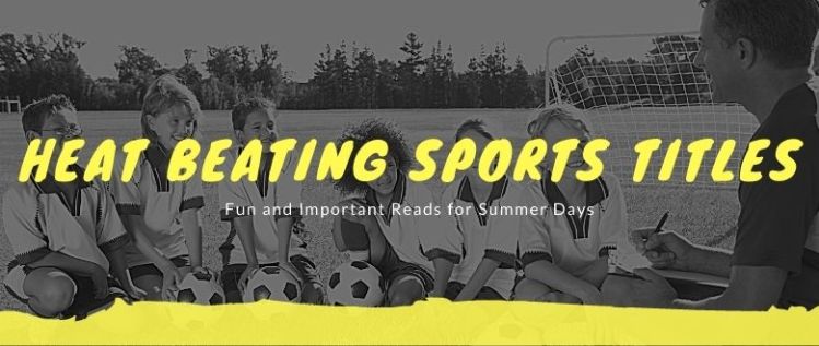 Heat-Beating Sports Titles