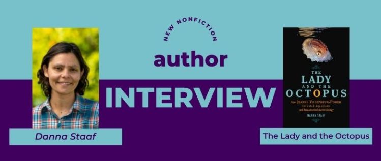The Lady and the Octopus: An Interview with Author Danna Staaf