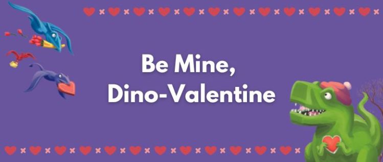 A Rawr-Some Valentine’s Day