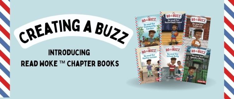 Creating a Buzz: New Read Woke ™ Chapter Books
