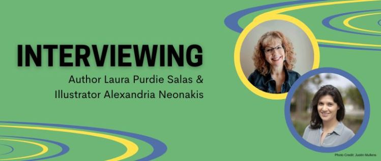 Finding Family: An Interview with Author Laura Purdie Salas and Illustrator Alexandria Neonakis