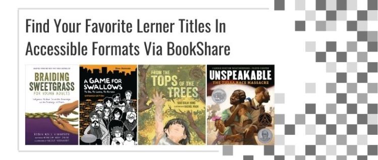 <strong>Find Your Favorite Lerner Titles in Accessible Formats via Bookshare</strong>
