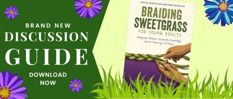 Announcing the Braiding Sweetgrass for Young Adults Teaching Guide