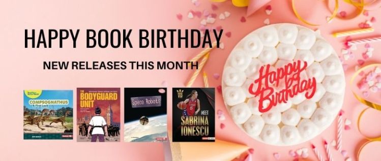 Happy Book Birthday: New Nonfiction, Middle Grade Fiction, Picture Books, Series, and Paperbacks