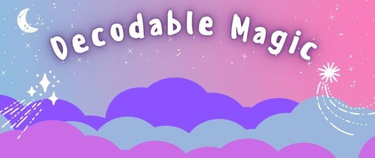 Share the Magic of Decodables