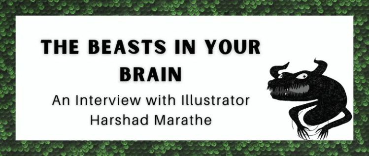 The Beasts in Your Brain: An Interview with Illustrator Harshad Marathe