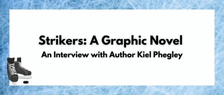 Strikers: An Interview with Author Kiel Phegley