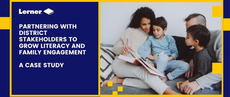 Growing Literacy and Family Engagement: A Case Study