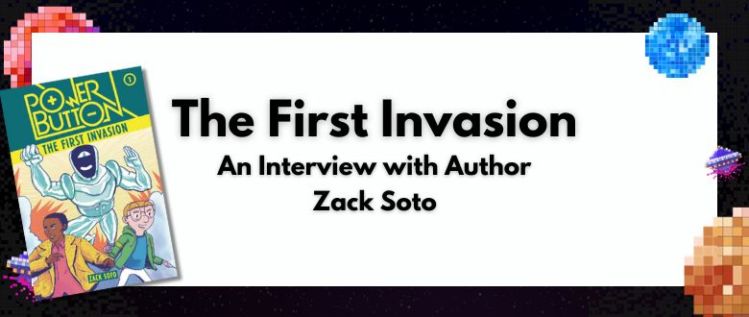 The First Invasion: An Interview with Author Zack Soto