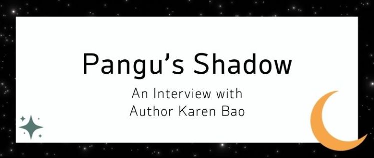 Pangu’s Shadow: An Interview with Author Karen Bao
