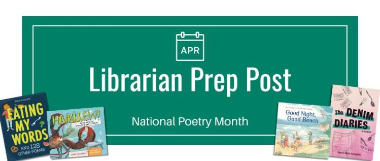 Librarian Prep Post: Poetry Month