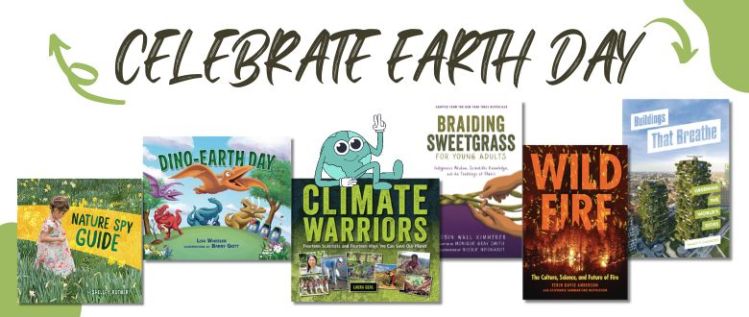 Celebrate Earth Day with Books That Inspire Action and Awareness