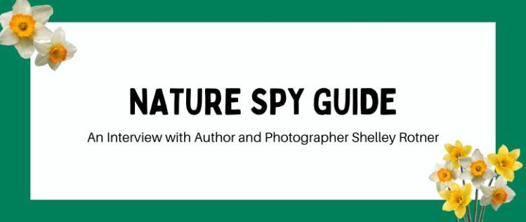 Nature Spy Guide: An Interview with Author Shelley Rotner