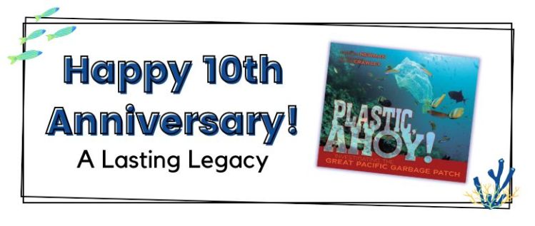 Celebrating the 10th Anniversary of Plastic, Ahoy!