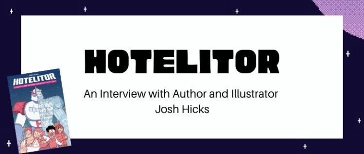 Hotelitor: An Interview with Author and Illustrator Josh Hicks