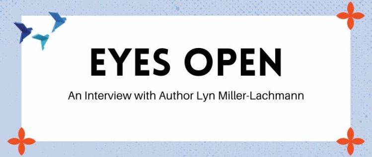 Eyes Open: An Interview with Author Lyn Miller-Lachmann