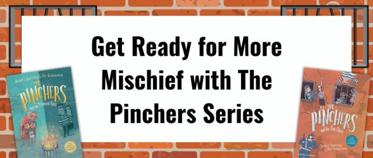 Get Ready for More Mischief with The Pinchers Series