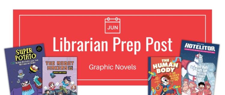 Librarian Prep Post: Essential Spring 2024 Graphic Novel Highlights