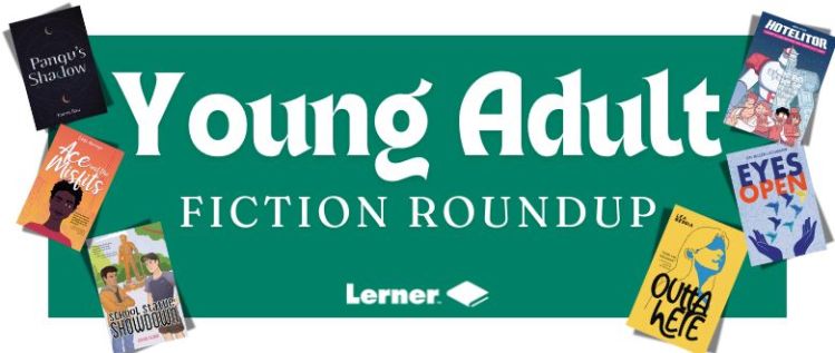 YA Fiction Roundup: New Titles to Add to Your Reading List
