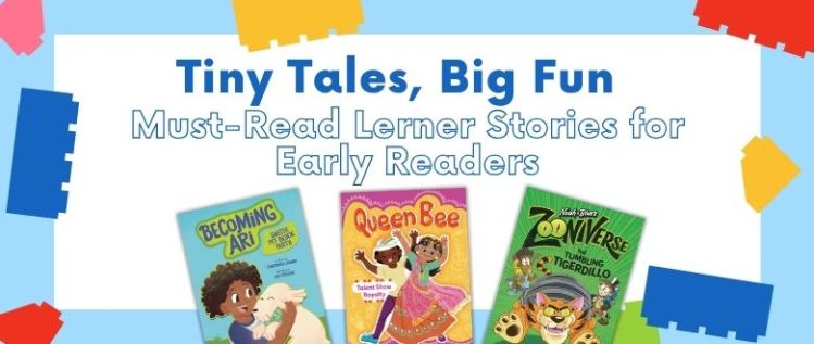 Tiny Tales, Big Fun: Must-Read Lerner Stories for Early Readers