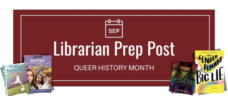 Librarian Prep Post: Queer History Month