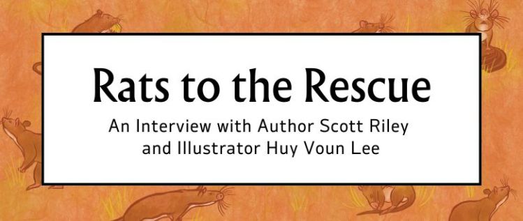 Rats to the Rescue: An Interview with Author Scott Riley and Illustrator Huy Voun Lee