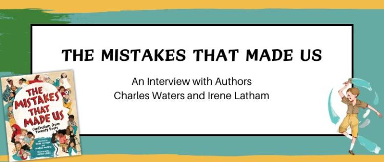 The Mistakes That Made Us: An Interview with Authors Charles Waters and Irene Latham