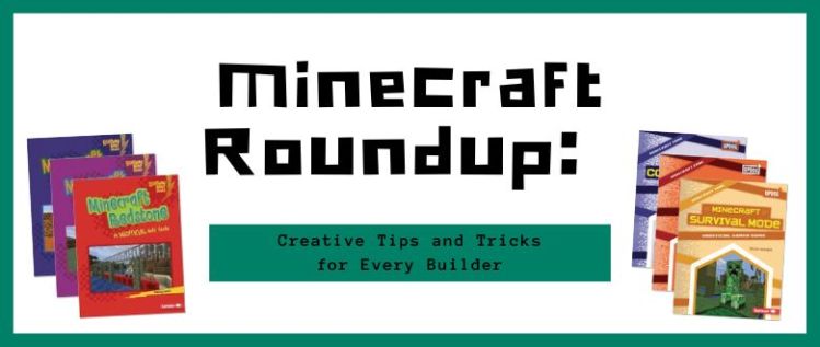 Minecraft Roundup: Creative Tips and Tricks for Every Builder