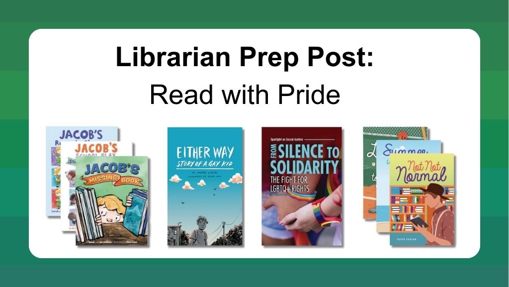 Librarian Prep Post: Read with Pride