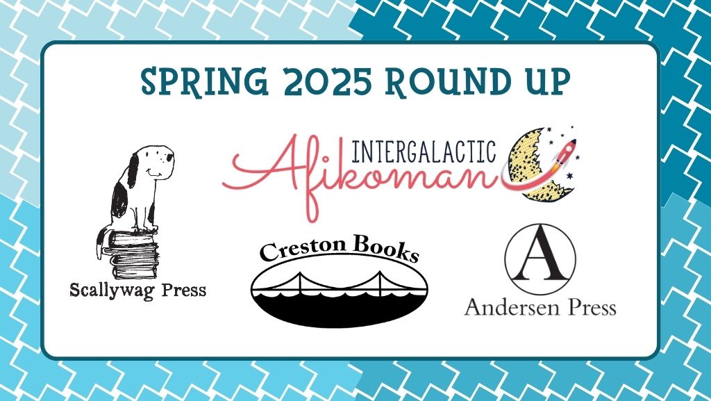 Lerner Publisher Services Spring 2025: Andersen Press, Scallywag Press, Intergalactic Afikoman, Creston Books
