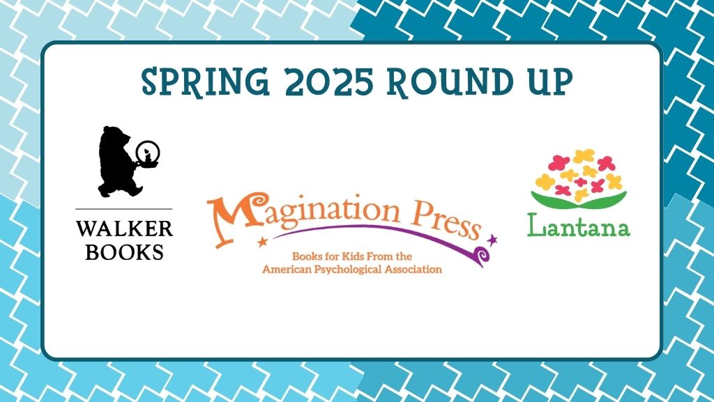 Lerner Publisher Services Spring 2025: Magination Press, Walker Books Australia, Lantana Publishing